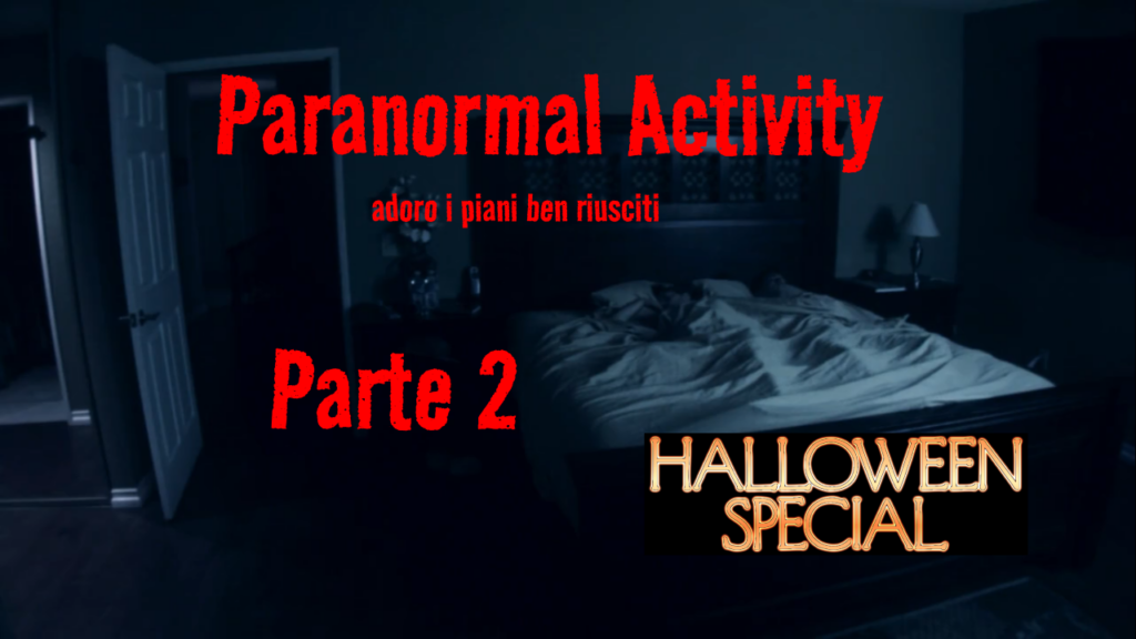 Paranormal Activity – Halloween Special (Parte II)