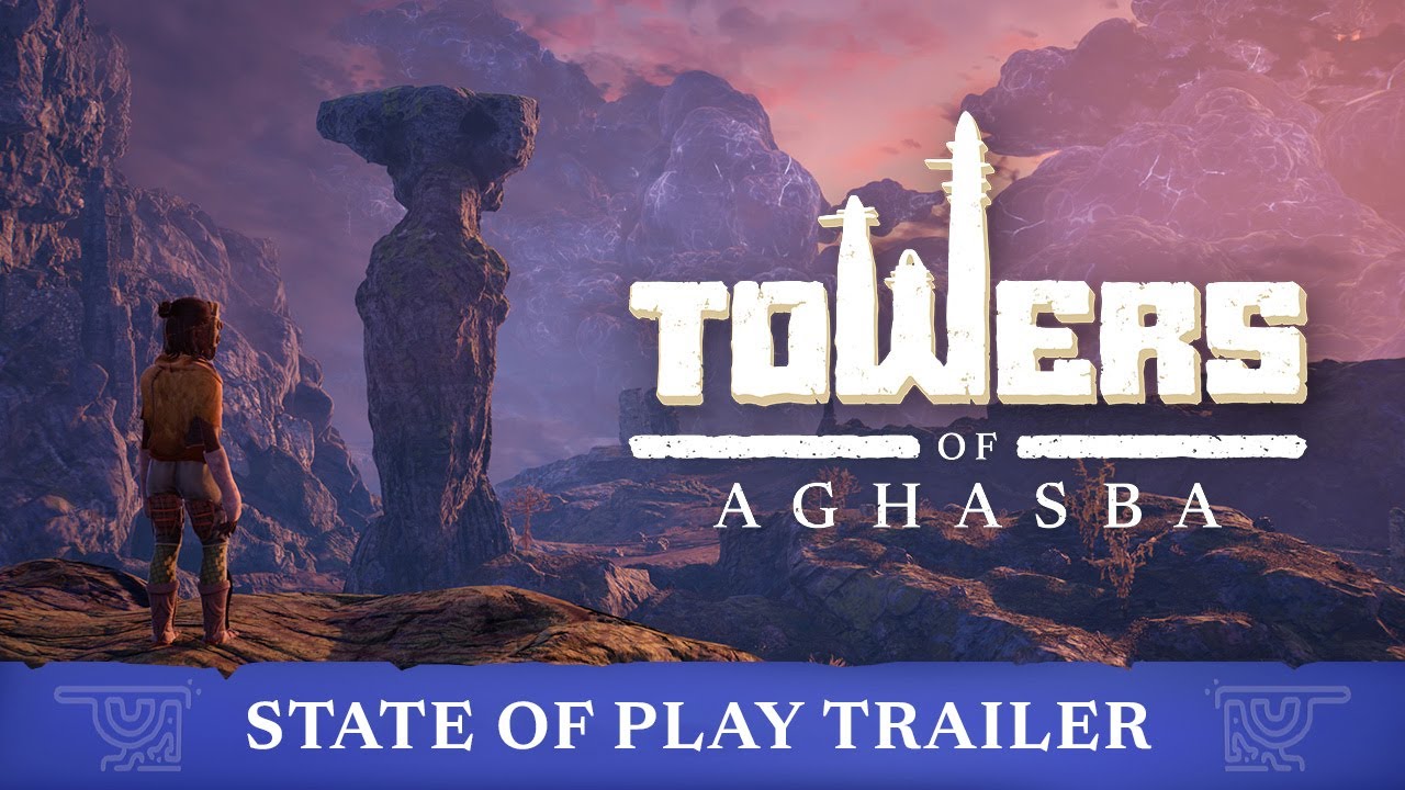 Towers of Aghasba: State of Play Trailer